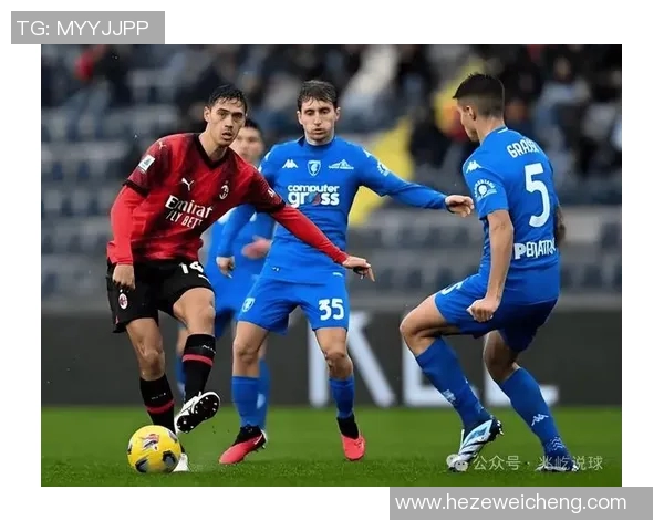 2019赛季意甲恩波利对阵切沃精彩回顾与比赛分析