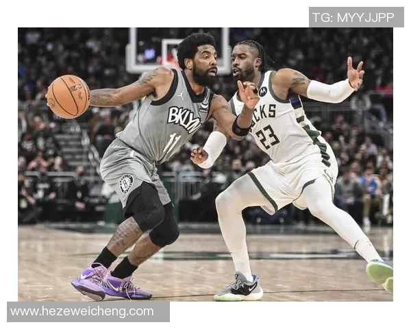 2021年NBA季后赛篮网与雄鹿激战回顾与精彩瞬间分析 2021年NBA季后赛篮网与雄鹿激战回顾与精彩瞬间分析